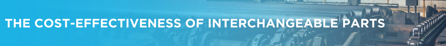 The cost effectiveness of interchangeable parts